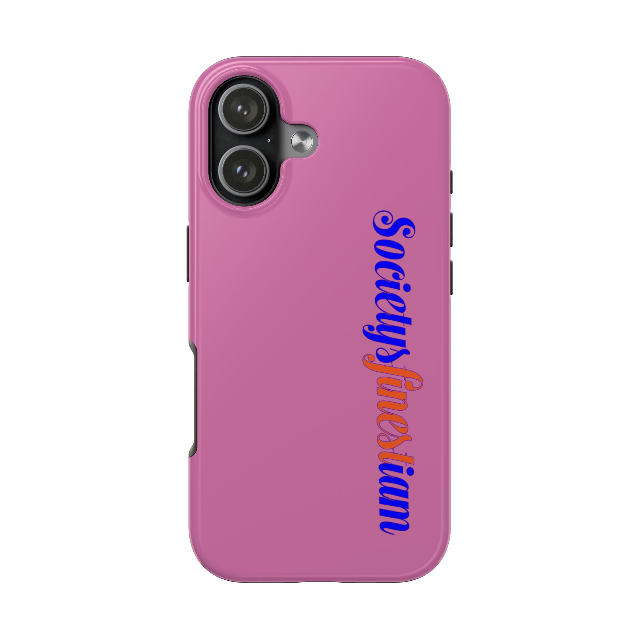 Society’s Frustration Pink Tough Phone Case — Bold Script Protective Phone Case