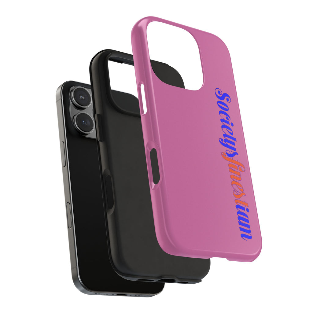 Society’s Frustration Pink Tough Phone Case — Bold Script Protective Phone Case