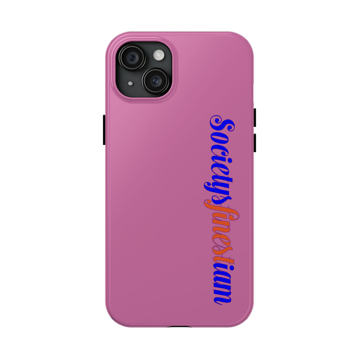 Society’s Frustration Pink Tough Phone Case — Bold Script Protective Phone Case