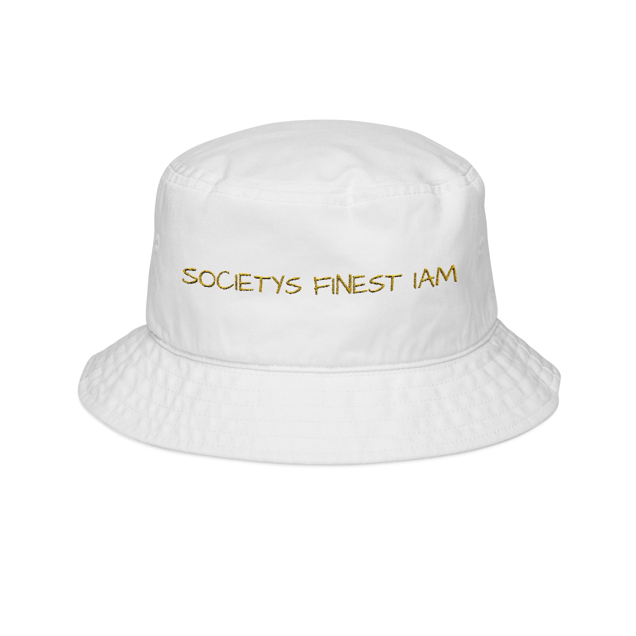 Bucket Hat — "Society's Finest I Am" Embroidered Streetwear Hat