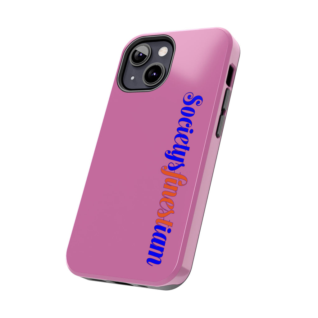 Society’s Frustration Pink Tough Phone Case — Bold Script Protective Phone Case