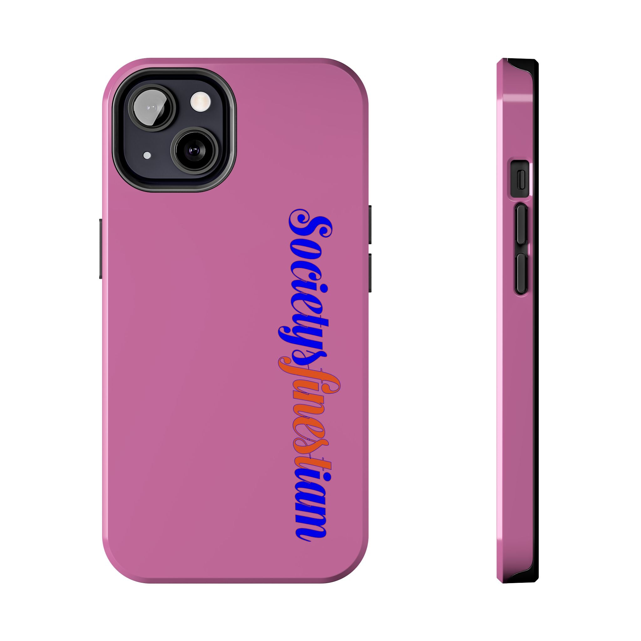 Society’s Frustration Pink Tough Phone Case — Bold Script Protective Phone Case