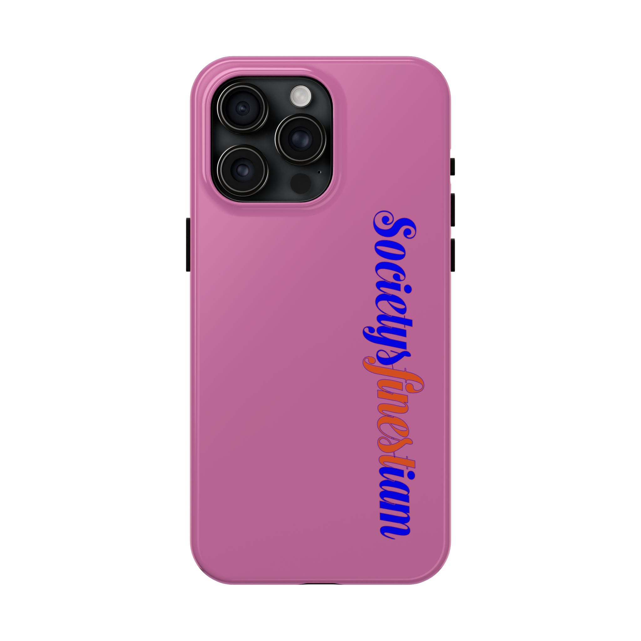 Society’s Frustration Pink Tough Phone Case — Bold Script Protective Phone Case