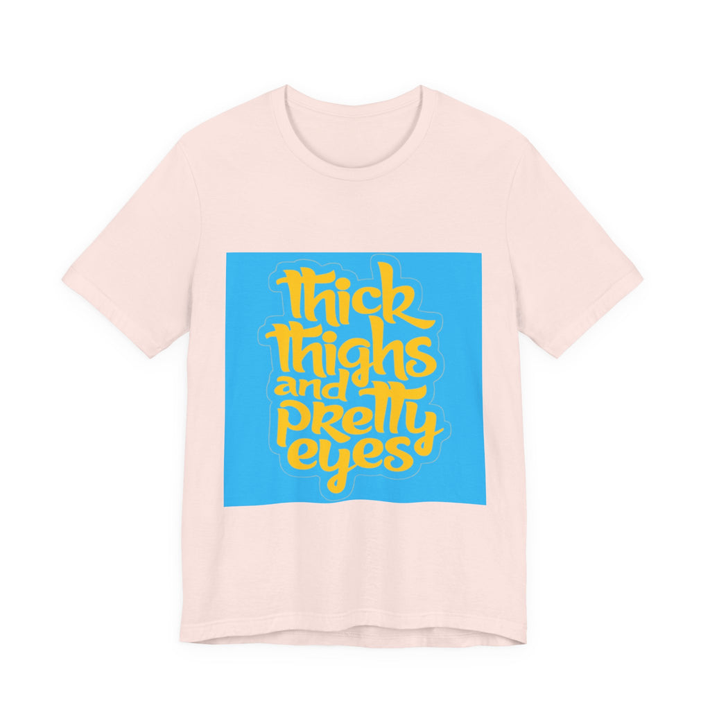Thick Thighs T-Shirt, Unisex Jersey Tee, Fun Graphic Tee, Everyday Casual Wear, Gift for Friends, Body Positivity Shirt