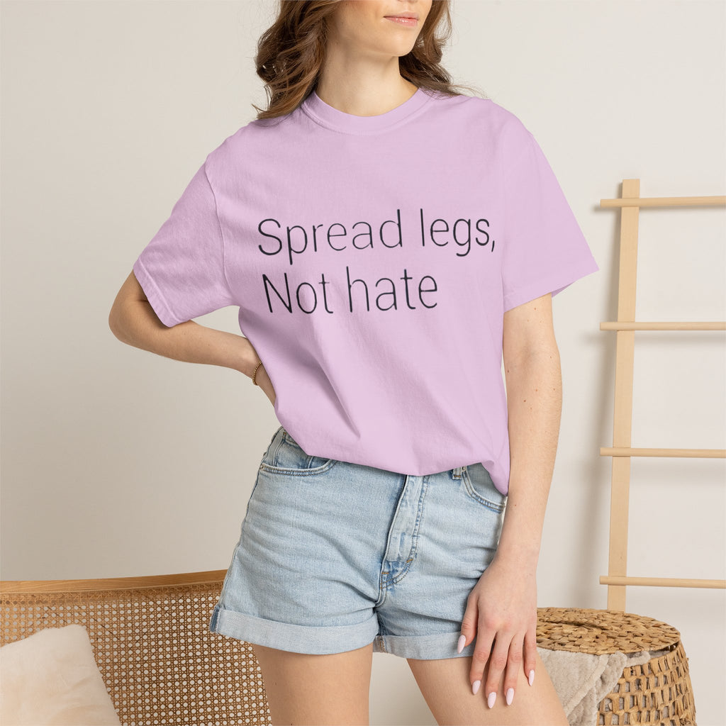 Spread Legs, Not Hate T-Shirt