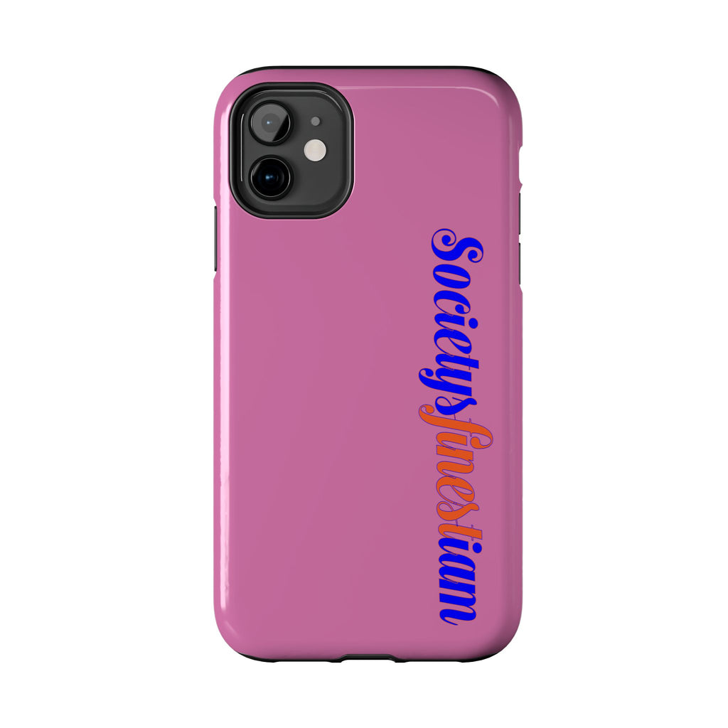 Society’s Frustration Pink Tough Phone Case — Bold Script Protective Phone Case