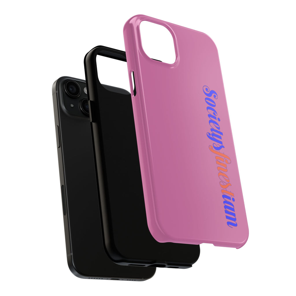 Society’s Frustration Pink Tough Phone Case — Bold Script Protective Phone Case