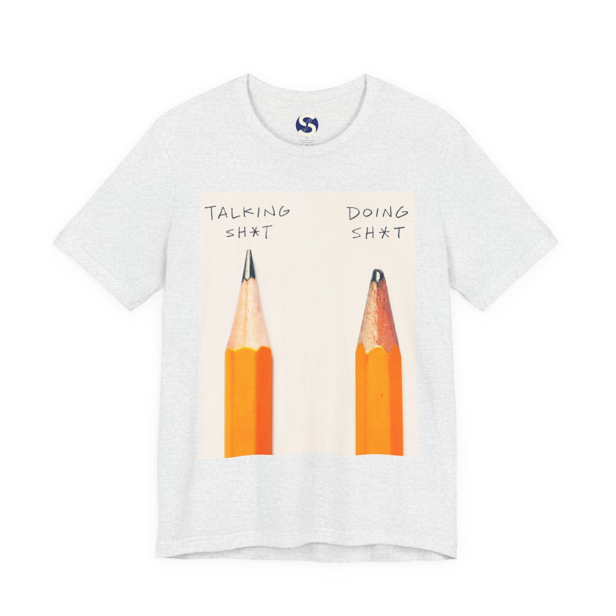 Talking Sh*t vs Doing Sh*t Pencil Graphic Tee