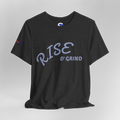 Rise & Grind T-Shirt