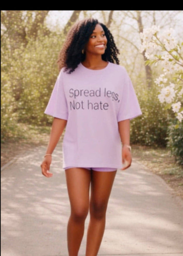 Spread Legs, Not Hate T-Shirt