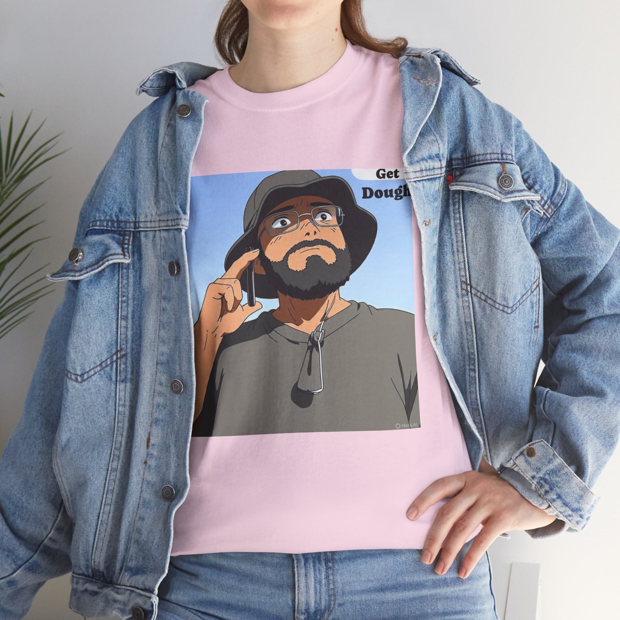 I Heard It Loud and Clear(GetDough) Cotton Tee